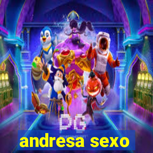 andresa sexo